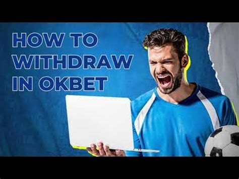 How to Withdraw Money in OKBet .